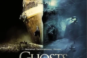 รีวิวหนังจากผู้กำกับ เจมส์ คาเมรอน (James Cameron) Ghosts of the Abyss (2003)